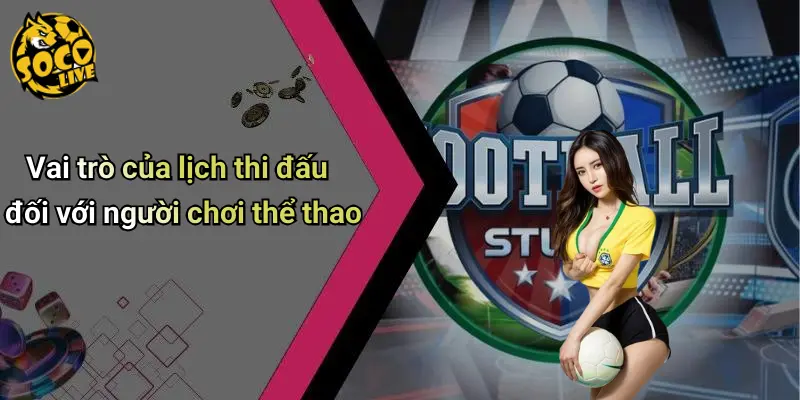 Lịch thi đấu 21 Lịch Thi Đấu