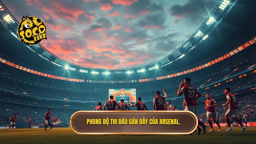 Phân tích phong độ đội Arsenal: Sự trỗi dậy của một đế chế trẻ 1 1. Phong độ thi đấu gần đây của Arsenal.