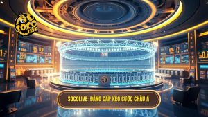 SOCOLIVE_ Đẳng cấp kèo cược châu Á