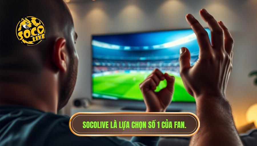 Socolive là gì? Nền tảng xem bóng hot nhất hiện nay cho cộng đồng yêu bóng đá 2 Tại sao Socolive trở thành sự lựa chọn số 1 của người hâm mộ?