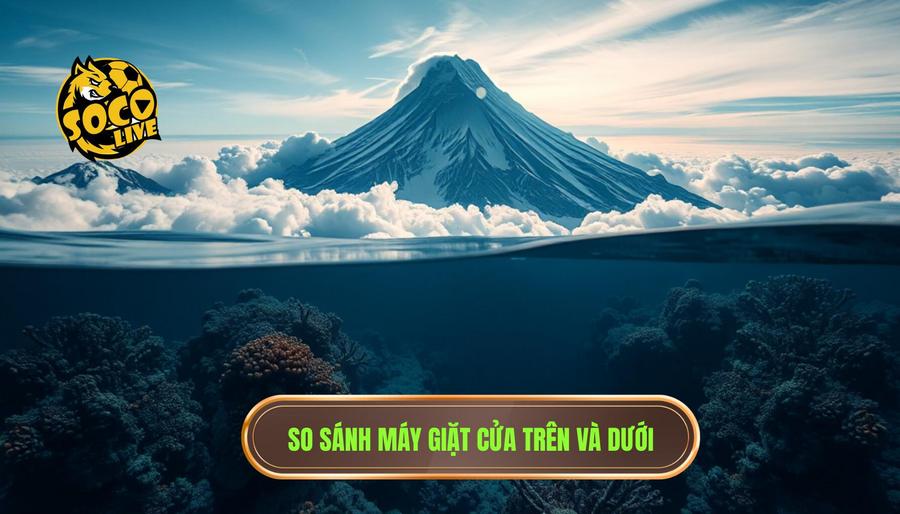 Khi nào nên theo cửa dưới? Kinh nghiệm soi kèo "ngược dòng" thành công 3 Bảng so sánh: Cửa Trên vs Cửa Dưới